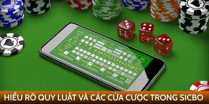 Hiểu rõ quy luật và các cửa cược trong Sicbo